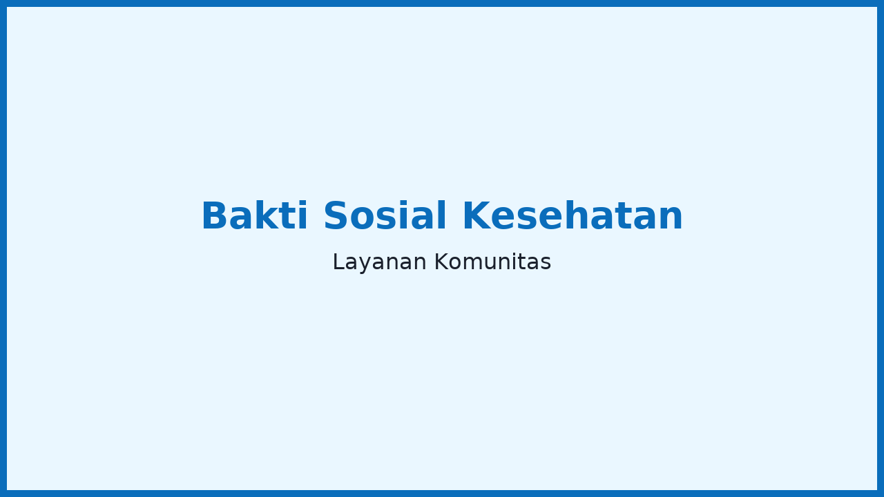 Bakti Sosial Kesehatan